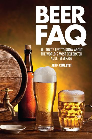 Beer FAQ - Jeff Cioletti