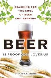 Beer Is Proof God Loves Us