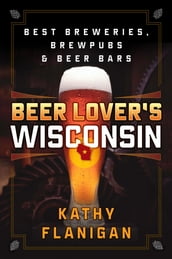 Beer Lover s Wisconsin