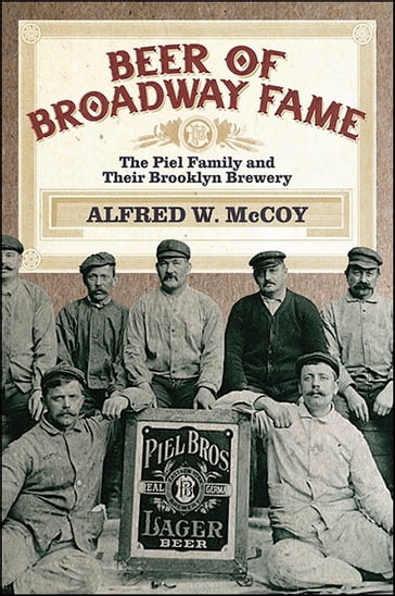 Beer of Broadway Fame - Alfred W. McCoy