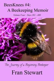BeesKnees #4: A Beekeeping Memoir