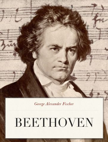 Beethoven - George Alexander Fischer