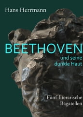 Beethoven und seine dunkle Haut
