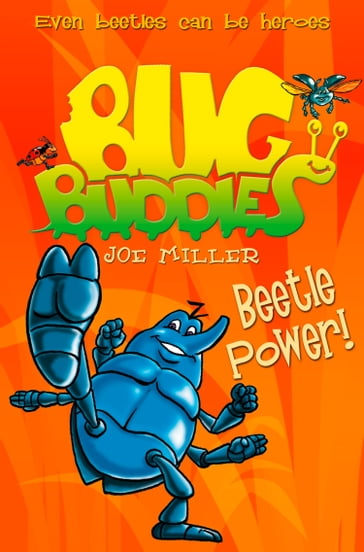 Beetle Power! (Bug Buddies, Book 5) - Joe Miller