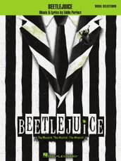 Beetlejuice - Vocal Selections with Piano Accompaniment