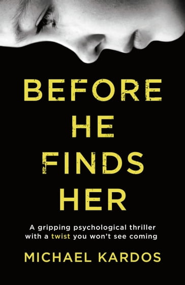 Before He Finds Her - Michael Kardos