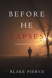 Before He Lapses (A Mackenzie White MysteryBook 11)