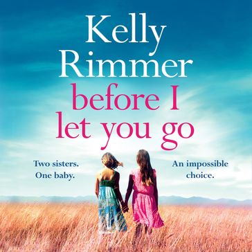 Before I Let You Go - Kelly Rimmer