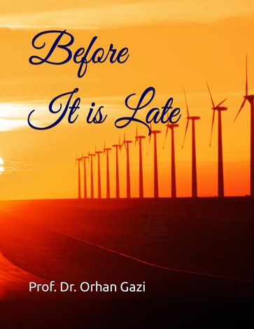 Before It is Late - Orhan Gazi