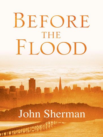 Before The Flood - John Sherman