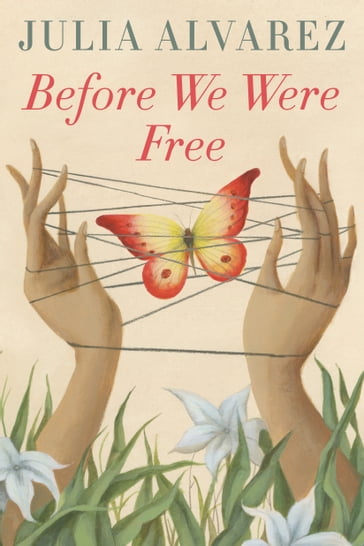 Before We Were Free - Julia Alvarez