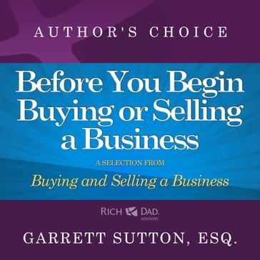 Before You Begin Buying or Selling a Business - Esq. Garrett Sutton