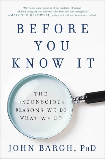 Before You Know It - Ph.D. John Bargh