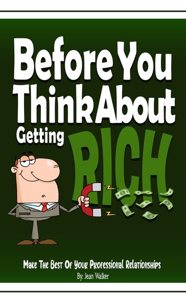 Before You Think About Getting Rich - Jean Walker