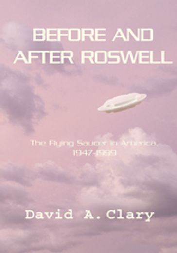 Before and After Roswell - David A. Clary