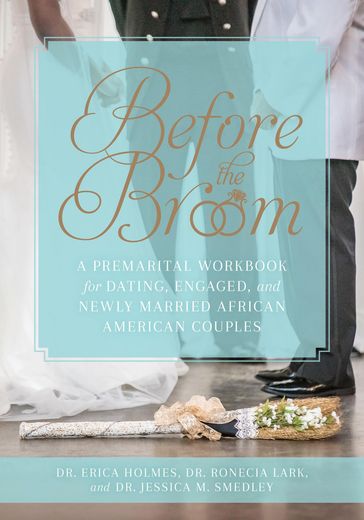 Before the Broom - Dr. Erica Holmes - Dr. Ronecia Lark - Dr. Jessica M. Smedley