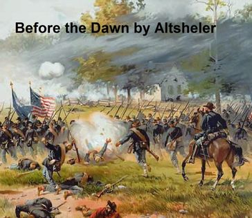 Before the Dawn, A Story of the Fall of Richmond - Joseph Altsheler