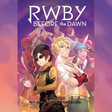 Before the Dawn: An AFK Book (RWBY, Book 2) - E. C. Myers