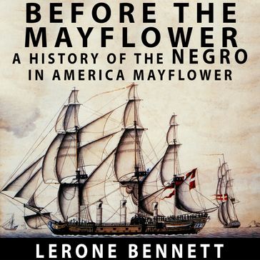 Before the Mayflower - Lerone Bennett