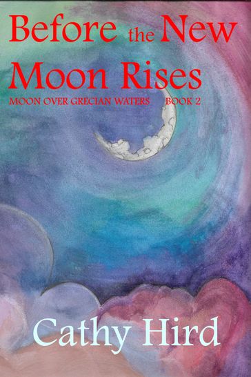Before the New Moon Rises - Hird Cathy