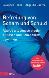 Befreiung von Scham und Schuld