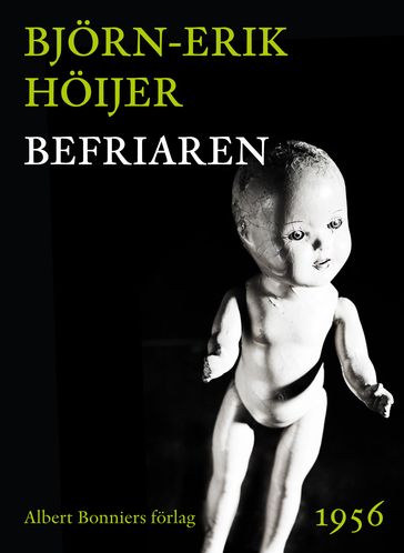 Befriaren - Bjorn-Erik Hoijer - Bok & Form