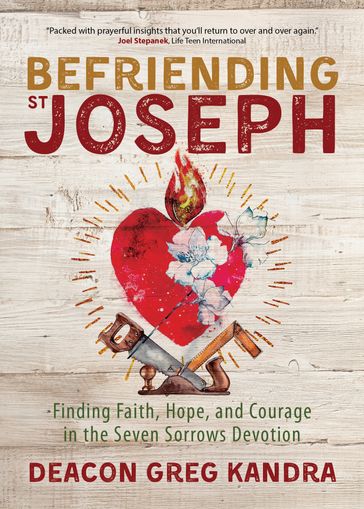 Befriending St. Joseph - Deacon Greg Kandra