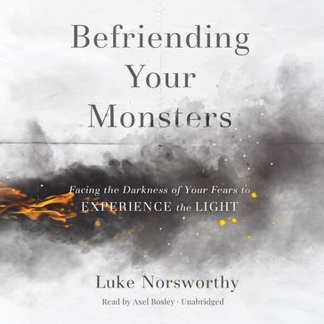 Befriending Your Monsters - Luke Norsworthy
