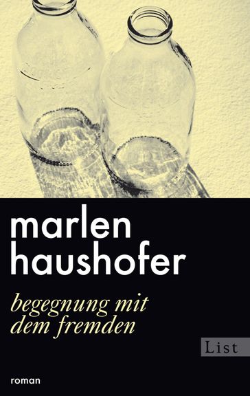 Begegnung mit dem Fremden - Marlen Haushofer