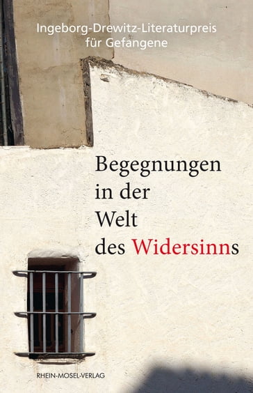 Begegnungen in der Welt des Widersinns - Anna Rockel-Loenhoff - Daniel Walochni - Georgij Ebermann - Hartmut Kahle - Helmut Pammler - J.B. Maelach - John Doe - Kenny Berger - Krisztina Spielfeld - Linus Forster - Rero W. - Roland Orlando Moed - Stefan Adler