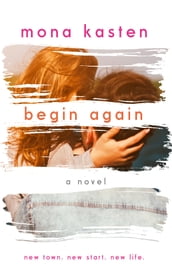 Begin Again - Allie and Kaden s Story   From the bestselling author of the Maxton Hall series