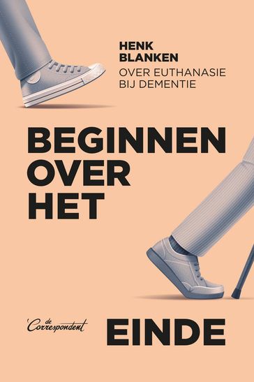 Beginnen over het einde - Henk Blanken