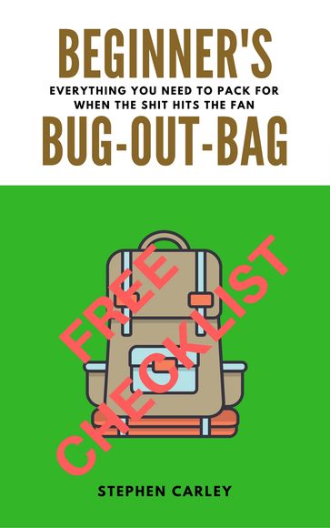 Beginner's Bug Out Bag - Stephen Carley