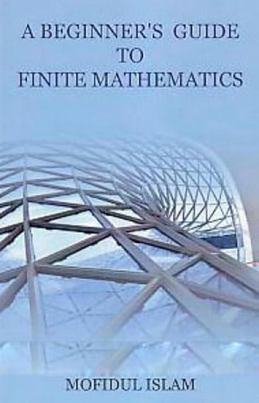 A Beginner's Guide To Finite Mathematics - Anmol Publishing