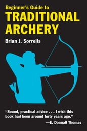 Beginner s Guide to Traditional Archery