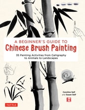Beginner s Guide to Chinese Brush Painting