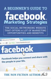 A Beginner s Guide to Facebook Marketing Strategies