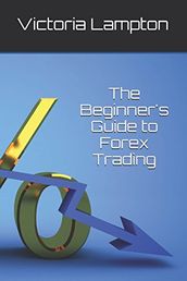 A Beginner s Guide to Forex Trading