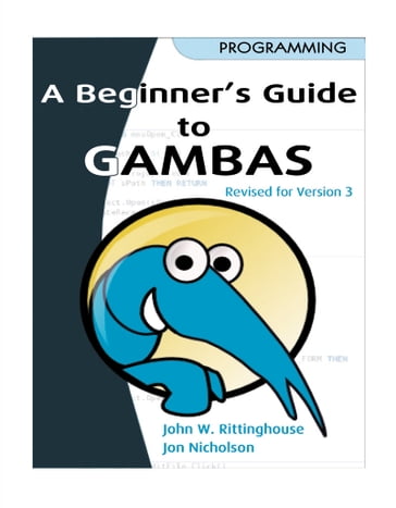 Beginner's Guide to Gambas, Revised Edition - John Rittinghouse