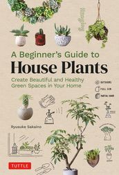 Beginner s Guide to House Plants