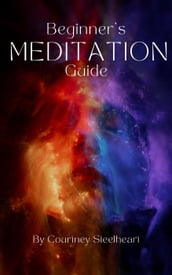 Beginner s Guide to Meditation