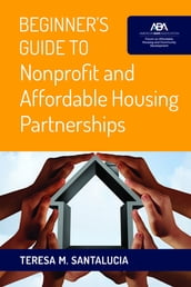 Beginner s Guide to Nonprofit and Affordable Housing Partnerships