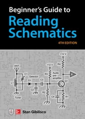 Beginner s Guide to Reading Schematics, Fourth Edition