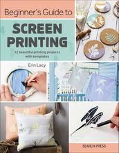 Beginner s Guide to Screen Printing