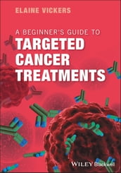 A Beginner s Guide to Targeted Cancer Treatments