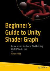 Beginner s Guide to Unity Shader Graph