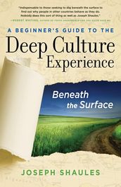 A Beginner s Guide to the Deep Culture Experience
