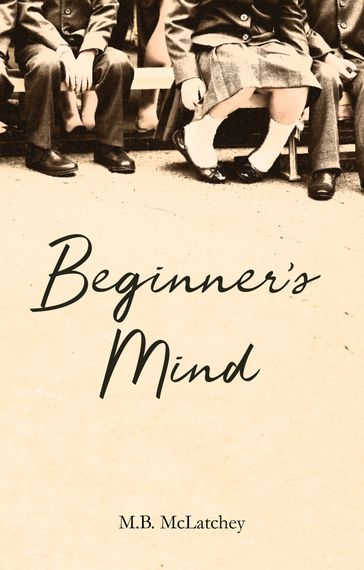 Beginner's Mind - M.B. McLatchey
