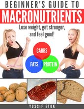 Beginner s guide to macronutrients