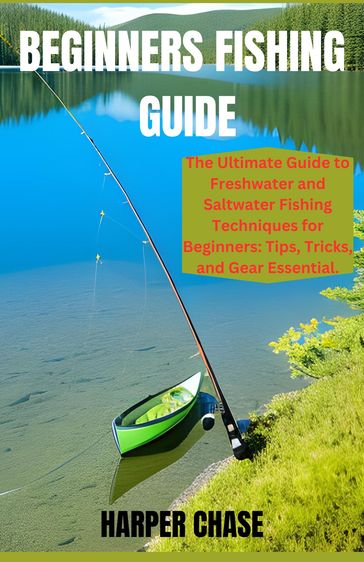 Beginners Fishing Guide - Harper Chase